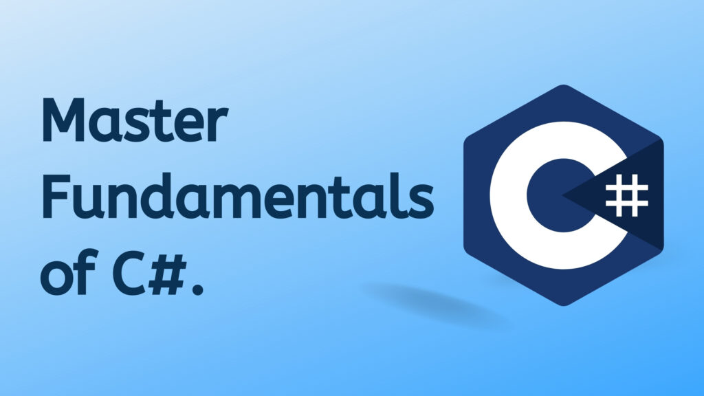 The Essential Guide to C# Foundations.
